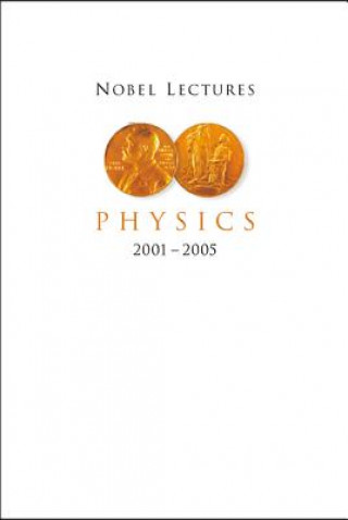 Książka Nobel Lectures In Physics (2001-2005) Ekspong Gosta