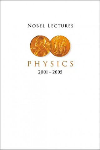 Kniha Nobel Lectures In Physics (2001-2005) Ekspong Gosta