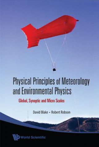Carte Physical Principles Of Meteorology And Environmental Physics: Global, Synoptic And Micro Scales David Blake