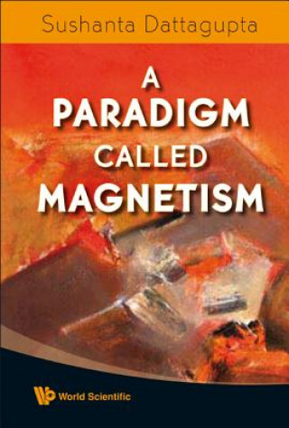Carte Paradigm Called Magnetism, A Sushanta Dattagupta