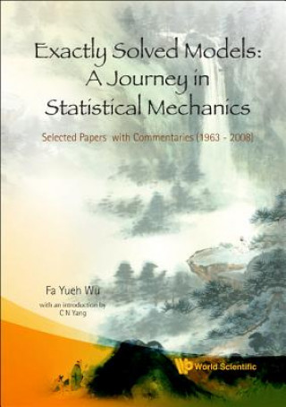 Carte Exactly Solved Models: A Journey In Statistical Mechanics - Selected Papers With Commentaries (1963-2008) Wu
