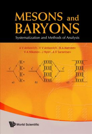 Книга Mesons And Baryons: Systematization And Methods Of Analysis A. V. Anisovich