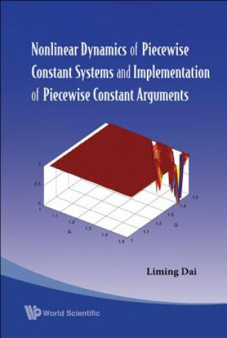 Buch Nonlinear Dynamics Of Piecewise Constant Systems And Implementation Of Piecewise Constant Arguments Liming Dai