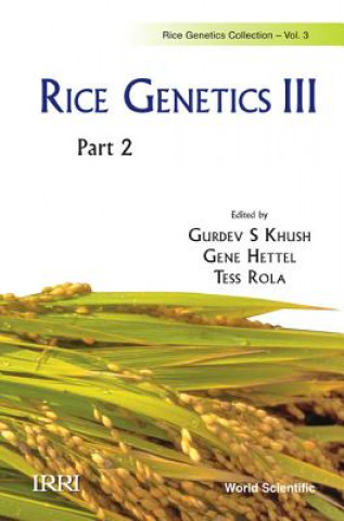 Kniha Rice Genetics Iii - Proceedings Of The Third International Rice Genetics Symposium (In 2 Parts) Hettel Eugene P