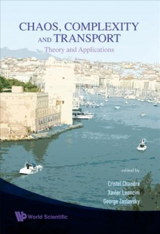 Livre Chaos, Complexity And Transport: Theory And Applications - Proceedings Of The Cct '07 Leoncini Xavier