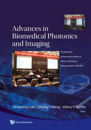 Könyv Advances In Biomedical Photonics And Imaging - Proceedings Of The 6th International Conference On Photonics And Imaging In Biology And Medicine (Pibm Luo Qingming