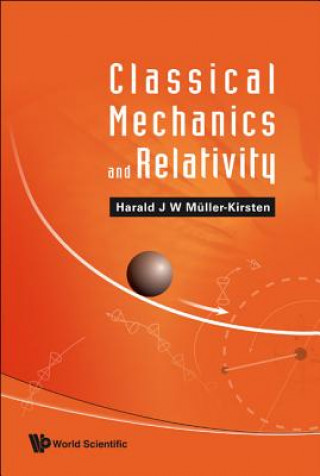 Buch Classical Mechanics And Relativity Harald J. W. Muller-Kirsten