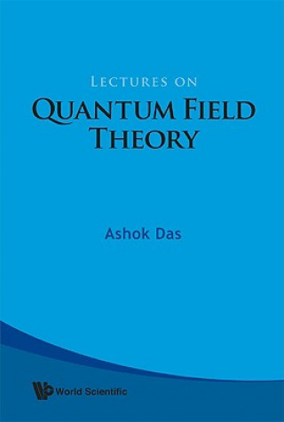 Carte Lectures On Quantum Field Theory Ashok Das