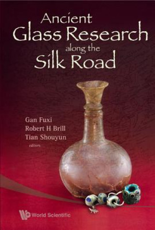 Libro Ancient Glass Research Along The Silk Road Fuxi Gan