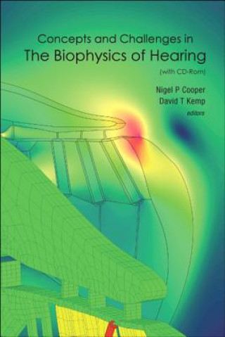 Könyv Concepts And Challenges In The Biophysics Of Hearing (With Cd-rom) - Proceedings Of The 10th International Workshop On The Mechanics Of Hearing Nigel P. Cooper