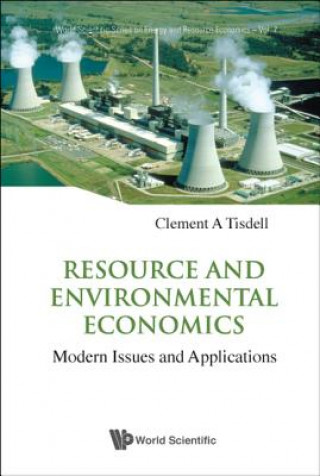Carte Resource And Environmental Economics: Modern Issues And Applications Clement A. Tisdell