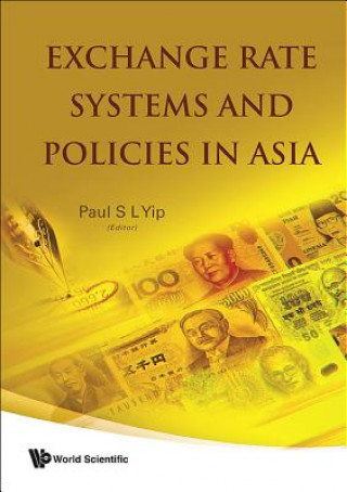 Книга Exchange Rate Systems And Policies In Asia Paul S. L. Yip