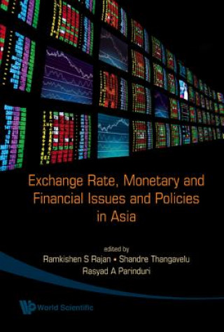 Kniha Exchange Rate, Monetary And Financial Issues And Policies In Asia Ramkishen S. Rajan