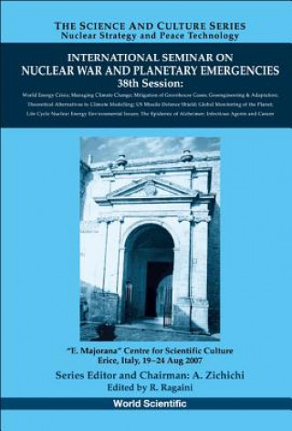 Kniha International Seminar On Nuclear War And Planetary Emergencies - 38th Session Richard C. Ragaini