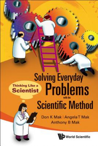 Książka Solving Everyday Problems with the Scientific Method Anthony B. Mak