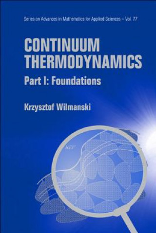 Carte Continuum Thermodynamics - Part I: Foundations Krzysztof Wilmanski