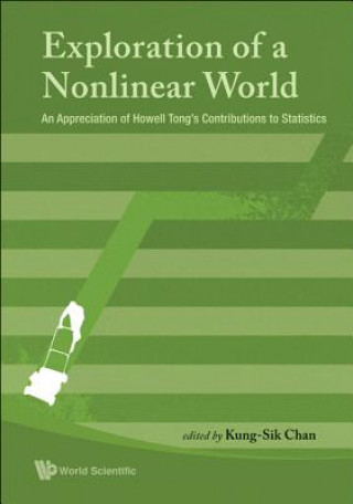 Carte Exploration Of A Nonlinear World: An Appreciation Of Howell Tong's Contributions To Statistics Chan Kung-sik