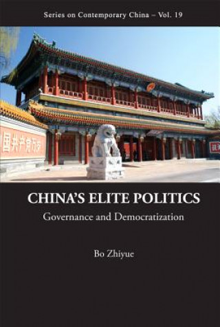 Carte China's Elite Politics: Governance And Democratization Zhiyue Bo