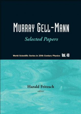 Kniha Murray Gell-mann - Selected Papers Harald Fritzsch