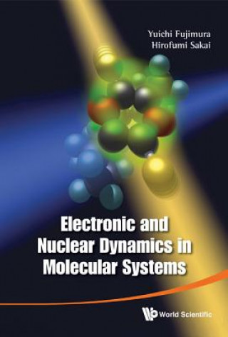 Książka Electronic And Nuclear Dynamics In Molecular Systems Y. Fujimura