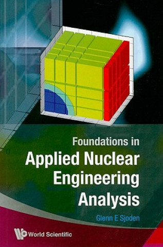 Book Foundations In Applied Nuclear Engineering Analysis Glenn E. Sjoden