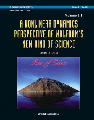 Carte Nonlinear Dynamics Perspective Of Wolfram's New Kind Of Science, A (Volume Iii) Leon O. Chua