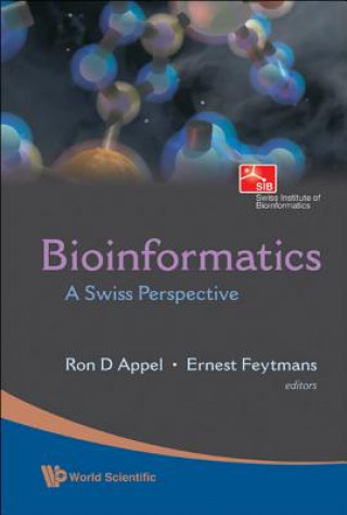 Kniha Bioinformatics: A Swiss Perspective Ron D Appel