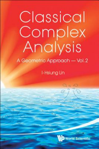 Βιβλίο Classical Complex Analysis: A Geometric Approach (Volume 2) I-Hsiung Lin