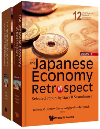 Carte Japanese Economy In Retrospect, The: Selected Papers By Gary R Saxonhouse (In 2 Volumes) Stern Robert M