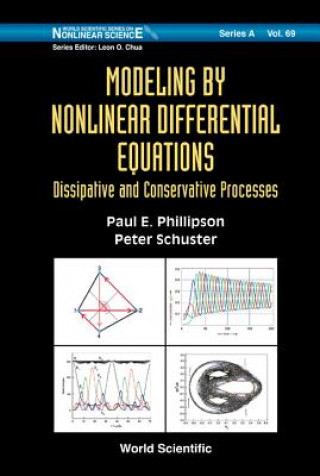 Knjiga Modeling By Nonlinear Differential Equations: Dissipative And Conservative Processes Paul E. Phillipson