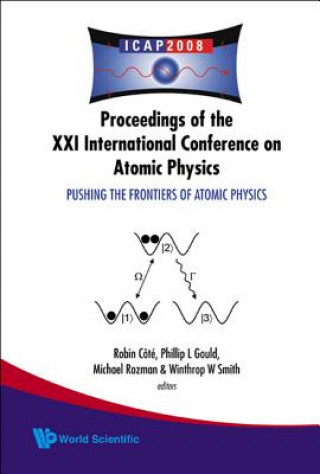 Carte Pushing The Frontiers Of Atomic Physics - Proceedings Of The Xxi International Conference On Atomic Physics Robin Cote