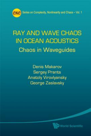 Książka Ray And Wave Chaos In Ocean Acoustics: Chaos In Waveguides Denis Makarov