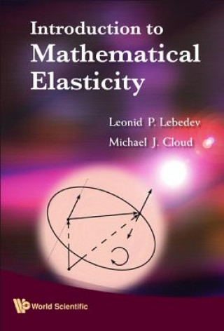 Kniha Introduction To Mathematical Elasticity Leonid P. Lebedev