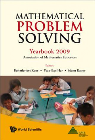 Könyv Mathematical Problem Solving: Yearbook 2009, Association Of Mathematics Educator Yeap Ban Har