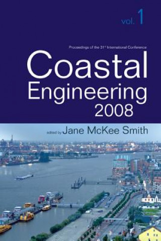 Carte Coastal Engineering 2008 - Proceedings Of The 31st International Conference (In 5 Volumes) 