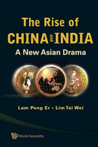 Kniha Rise Of China And India, The: A New Asian Drama Lam Peng Er