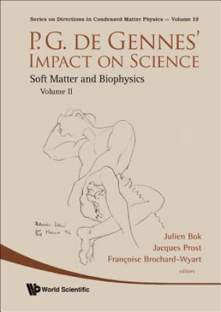Könyv P.g. De Gennes' Impact On Science - Volume Ii: Soft Matter And Biophysics 