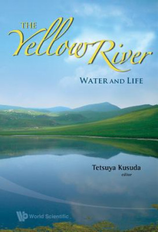Carte Yellow River, The: Water And Life Tetsuya Kusuda