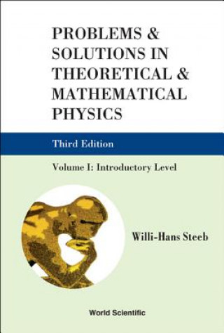 Könyv Problems And Solutions In Theoretical And Mathematical Physics - Volume I: Introductory Level (Third Edition) Willi-Hans Steeb