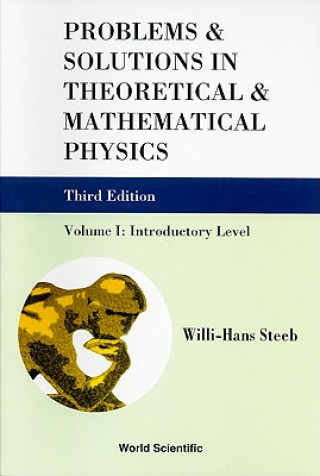 Buch Problems And Solutions In Theoretical And Mathematical Physics - Volume I: Introductory Level (Third Edition) Willi-Hans Steeb