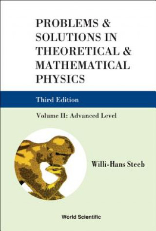 Buch Problems And Solutions In Theoretical And Mathematical Physics - Volume Ii: Advanced Level (Third Edition) Willi-Hans Steeb