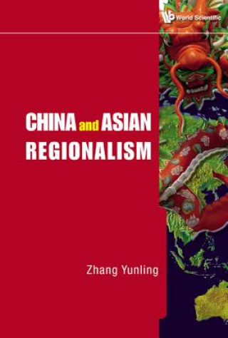 Carte China And Asian Regionalism Yunling Zhang