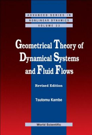 Carte Geometrical Theory Of Dynamical Systems And Fluid Flows (Revised Edition) Tsutomu Kambe