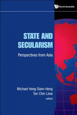 Kniha State And Secularism: Perspectives From Asia Ten Chin Liew