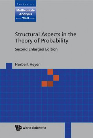 Könyv Structural Aspects In The Theory Of Probability (2nd Enlarged Edition) Herbert Heyer