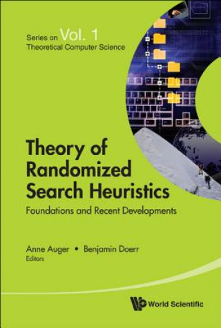 Kniha Theory Of Randomized Search Heuristics: Foundations And Recent Developments Anne Auger