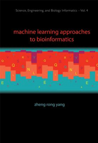 Kniha Machine Learning Approaches To Bioinformatics Zheng Rong Yang