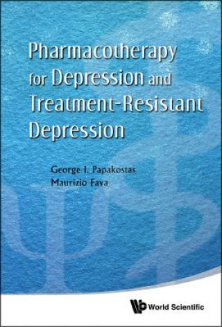 Könyv Pharmacotherapy For Depression And Treatment-resistant Depression George I. Papakostas