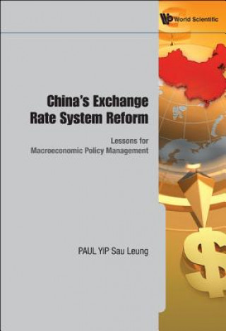 Knjiga China's Exchange Rate System Reform: Lessons For Macroeconomic Policy Management Yip Sau Leung