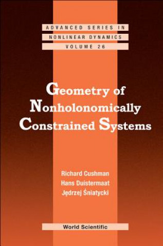 Kniha Geometry Of Nonholonomically Constrained Systems Richard H. Cushman